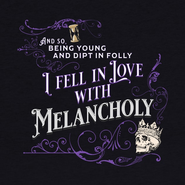 Edgar Allan Poe quote - I Fell in Love with Melancholy by Vampyre Zen